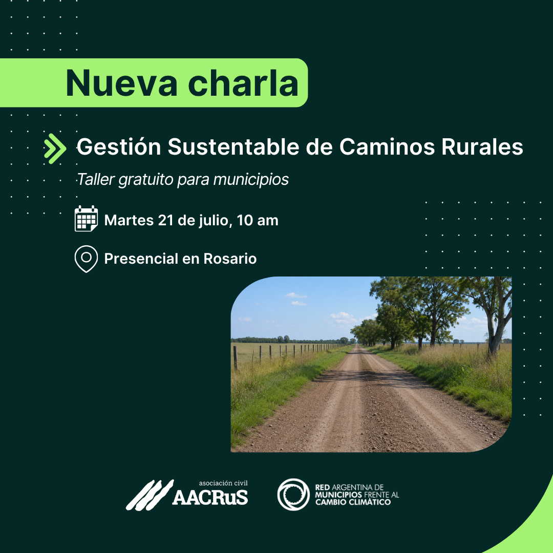[Nueva charla] en Gestión Sustentable de Caminos Rurales